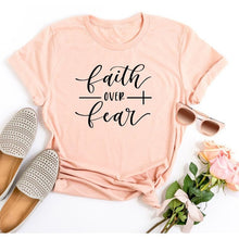 Load image into Gallery viewer, Faith Over Fear Christian Shirt For Women